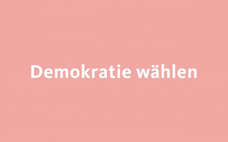 Demokratie wählen!